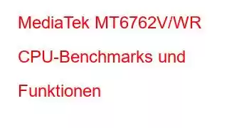 MediaTek MT6762V/WR CPU-Benchmarks und Funktionen