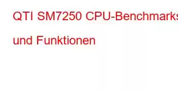 QTI SM7250 CPU-Benchmarks und Funktionen