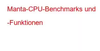 Manta-CPU-Benchmarks und -Funktionen