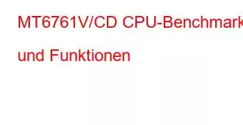 MT6761V/CD CPU-Benchmarks und Funktionen