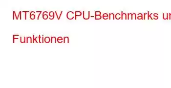 MT6769V CPU-Benchmarks und Funktionen