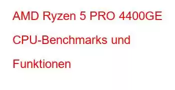 AMD Ryzen 5 PRO 4400GE CPU-Benchmarks und Funktionen