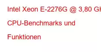 Intel Xeon E-2276G @ 3,80 GHz CPU-Benchmarks und Funktionen