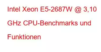 Intel Xeon E5-2687W @ 3,10 GHz CPU-Benchmarks und Funktionen