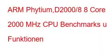 ARM Phytium,D2000/8 8 Core 2000 MHz CPU Benchmarks und Funktionen