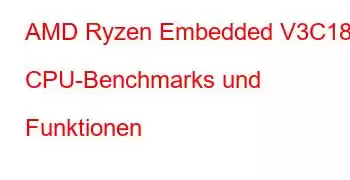 AMD Ryzen Embedded V3C18I CPU-Benchmarks und Funktionen