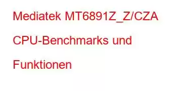 Mediatek MT6891Z_Z/CZA CPU-Benchmarks und Funktionen