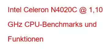 Intel Celeron N4020C @ 1,10 GHz CPU-Benchmarks und Funktionen